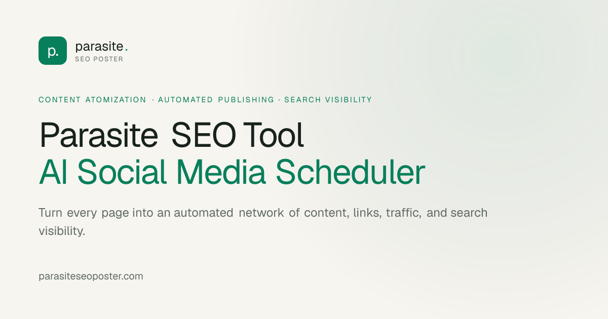 parasiteseoposter.com — Parasite SEO Tool for turning website pages into scheduled social content, contextual…